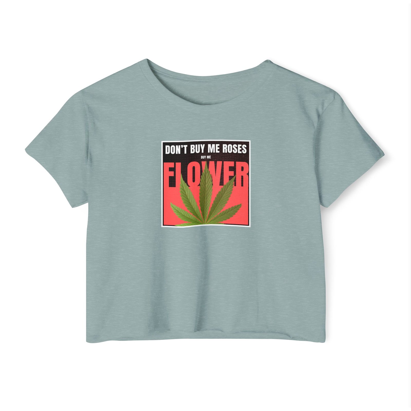 Don’t Buy Me Roses Buy Me Flower Crop Top – Women’s Graphic Crop Tee - Image 3