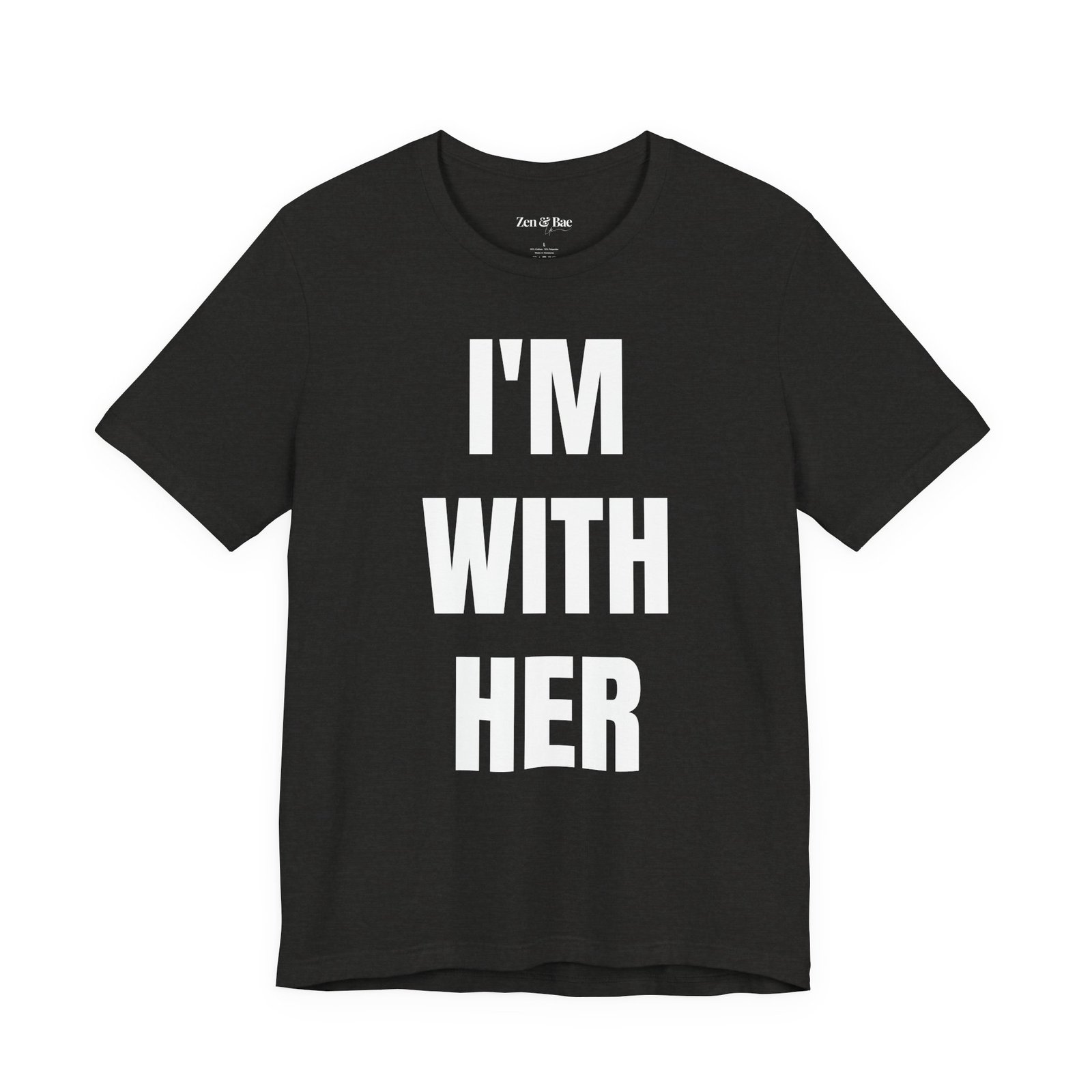 I’m With Her T-Shirt – Unisex Graphic Tee